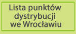 lista punktow dystrybucji we Wroclawiu